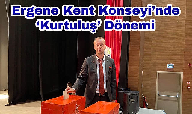 Ergene Kent Konseyi'nde 'Kurtuluş' Dönemi