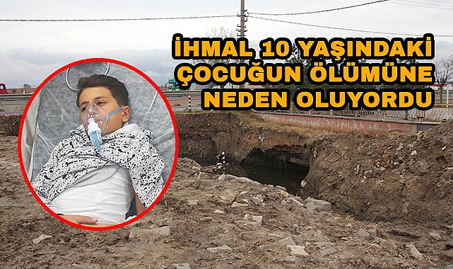 İhmal 10 Yaşındaki Çocuğun Ölümüne Neden Oluyordu!