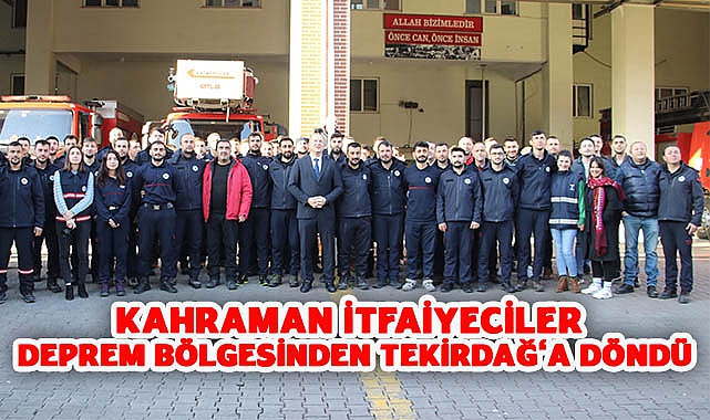 Kahraman İtfaiyeciler Deprem Bölgesinden Tekirdağ'a Döndü