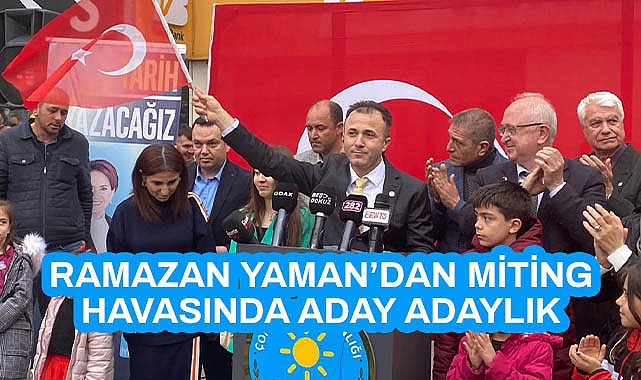 Ramazan Yaman'dan Miting Havasında Aday Adaylık Açıklaması