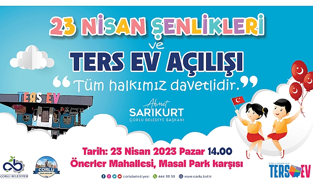 Ters Ev 23 Nisan'da Açılıyor