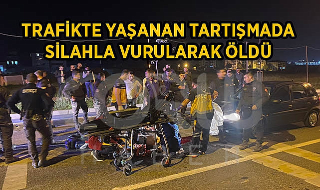 Trafikte Yaşanan Tartışmada Silahla Vurularak Öldü