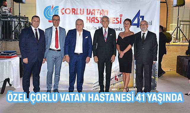 Kaliteli Hizmetin Adresi Özel Çorlu Vatan Hastanesi 41 Yaşında