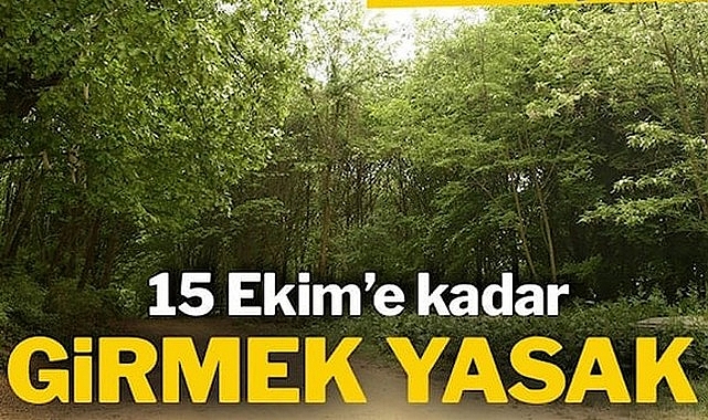 Valilik Açıkladı: 15 Ekim'e Kadar Yasak