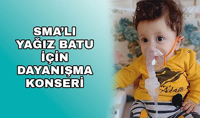 SMA'lı Yağız Batu İçin Dayanışma Konseri