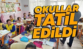 Yarın Okullar Tatil Edildi