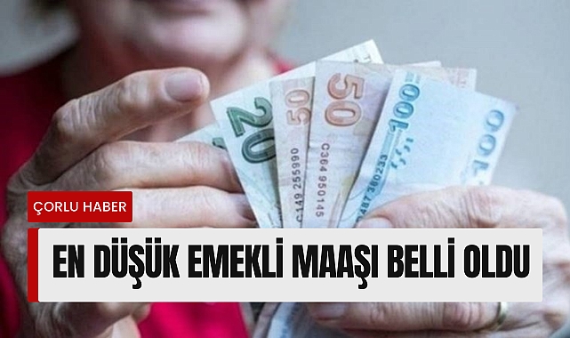 En Düşük Emekli Maaşı Belli Oldu