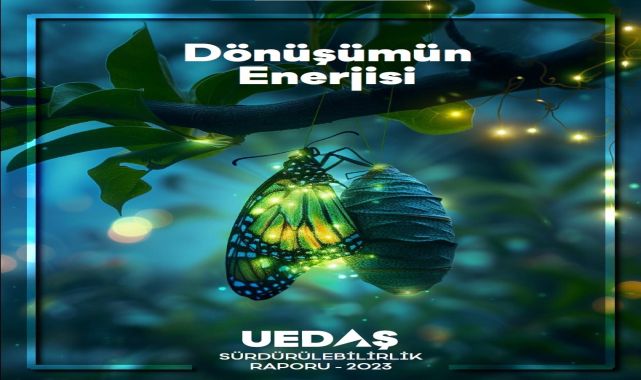 UEDAŞ, 2023 yılı sürdürebilirlik raporunu yayımladı