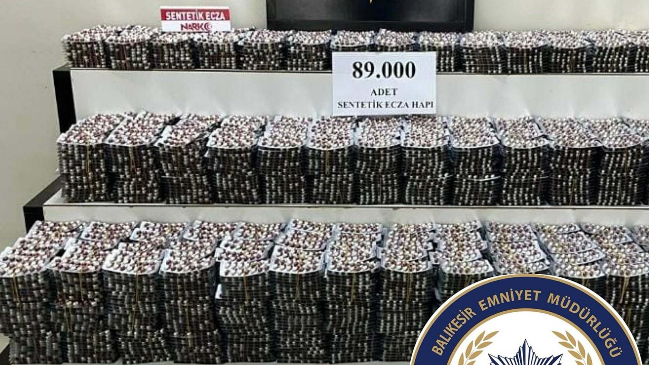 Balıkesir'de 89 bin sentetik ecza hap ele geçirildi