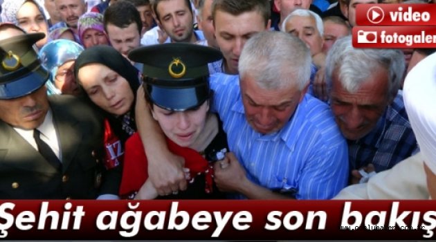 Şehit ağabeye son bakış
