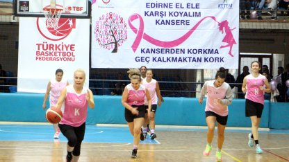 Edirne’de kadınlardan, meme kanserine farkındalık için basketbol maçı