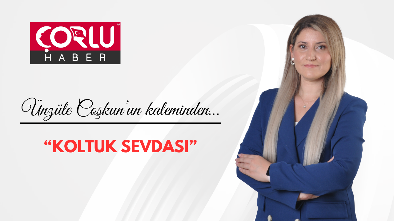 Koltuk Sevdası