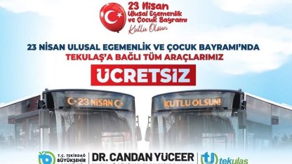 Tekirdağ’da 23 Nisan’da ulaşım ücretsiz