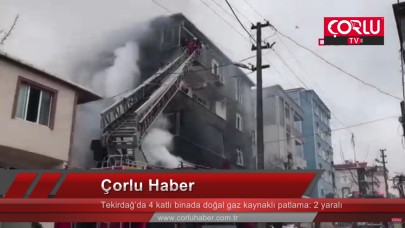 Çerkezköy'de doğalgaz patlaması! 2 Yaralı